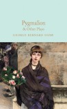 Pygmalion &amp; Other Plays | George Bernard Shaw