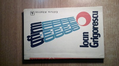 Ioan Grigorescu - Afirm! (Editura Albatros, 1974) foto
