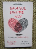 Spatiul Dintre Noi - Harville Hendrix, Helen Lakelly Hunt