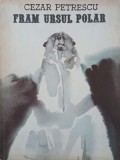 Fram Ursul Polar - Carte Copii Cezar Petrescu Poveste