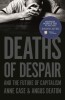 Deaths of Despair and the Future of Capitalism