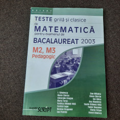 TESTE GRILA SI CLASICE DE MATEMATICA BACALAUREAT 2003 M2/M3 PEDAGOGIC I SAVULESC