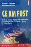 Cumpara ieftin Ce Am Fost - Thomas Friedman, Michael Mandelbaum, Polirom, 2012, Romana, Carte Istorie