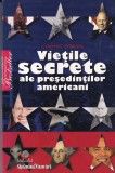 Cormac O`Brien - Vietile secrete ale presedintilor americani (2011)
