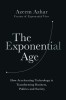The Exponential Age: How the Next Digital Revolution Will Rewire Life on Earth