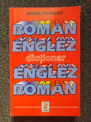 DICTIONAR ROMAN-ENGLEZ * ENGLEZ-ROMAN - Irina Panovf foto