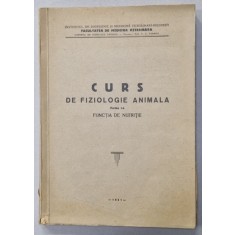 CURS DE FIZIOLOGIE ANIMALA , PARTEA I : FUNCTIA DE NUTRITIE , 1951