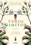 Verde uimitor - Stefano Mancuso, Alessandra Viola - Grupul Art