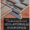 L. Nasta - Indrumatorul izolatorului hidrofug (Editia: 1964)