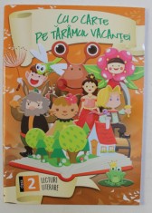 CU O CARTE PE TARAMUL VACANTEI , LECTURI LITERARE , CLASA A II - A , 2016 foto
