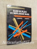 Bare si placi cu deplasari mari - C. Berbente. Carte Mecanica, Studiul Materialelor. Format: Brosata/Cartonata. Stare: Buna/Foarte Buna.