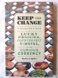 &quot;KEEP THE CHANGE. A Collector&#039;s Tales&quot;, Harley J. Spiller, 2015