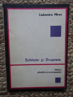 Miros Liubomira - Echitate si dreptate foto