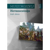 Muszorgszkij Hovanscsin&aacute;ja - Bojti J&aacute;nos