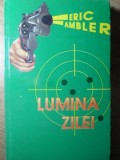 Lumina Zilei - Eric Ambler, Vivaldi 1993, Carte Politista, Romana, Paperback, 247 Pagini