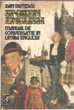 Manual conversatie limba engleza volum 1 Dan Dutescu editura Miron 1991