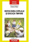 Dezvoltarea copilului si educatia timpurie