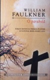 O Parabola - William Faulkner, Rao, 2011, Romana, Roman, 475 Pagini