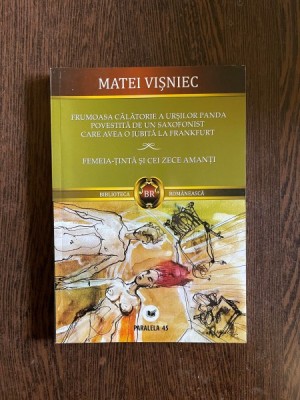Matei Visniec - Frumoasa calatorie a ursilor panda povestita de un saxofonist care avea o iubita la Frankfurt. Femeia tinta si cei zece amanti foto