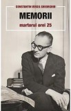 Memorii. Martorul Orei 25 - Constantin Virgil Gheorghiu