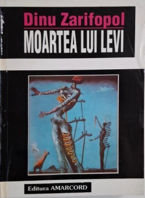 Moartea lui Levi &amp;ndash; Dinu Zarifopol foto