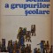 Psihologia sociala a grupurilor scolare &ndash; M. Zlate