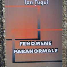 FENOMENE PARANORMALE -ION TUGUI