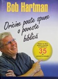 Oricine poate spune o poveste biblica carte Bob Hartman