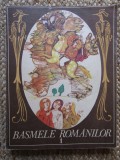 Basmele Romanilor, Editura Ion Creanga, 1984, 239 pagini, Stare Foarte Buna