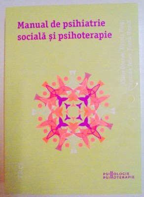 MANUAL DE PSIHIATRIE SOCIALA SI PSIHOTERAPIE de KLAUS DORNER...FRANK WENDT , 2014 foto