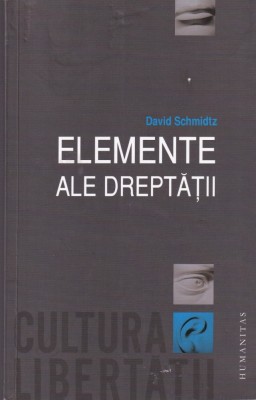 David Schmidtz - Elemente ale dreptatii foto