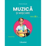 Muzica si miscare. Manual pentru clasa a 3-a - Gheorghe Roset