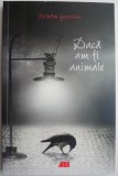 Cumpara ieftin Daca am fi animale - Wilhelm Genazino - Roman Beletristica