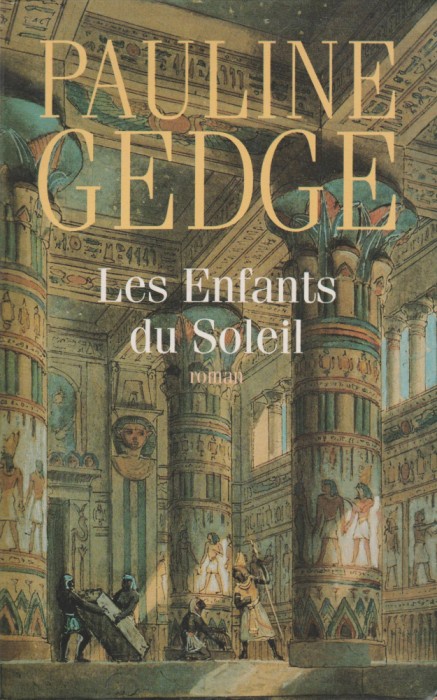 Pauline Gedge - Les Enfants du Soleil
