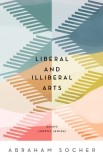 Liberal and Illiberal Arts: How Southern Mountaineers Brought Independence, Culture, and Enlightenment to America