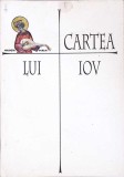 CARTEA LUI IOV-REDACTATA SI COMENTATA DE BARTOLOMEU ANANIA-363194