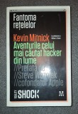 Kevin Mitnick&nbsp;-&nbsp;Fantoma retelelor * Aventurile celui mai cautat hacker din lume
