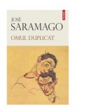 Omul duplicat (editie noua) - Jose Saramago, Georgiana Barbulescu