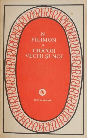 Ciocoii vechi si noi - Nicolae Filimon