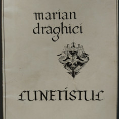 MARIAN DRAGHICI - LUNETISTUL (POEME, editia princeps 1996) [PONTICA / EURIDICE]