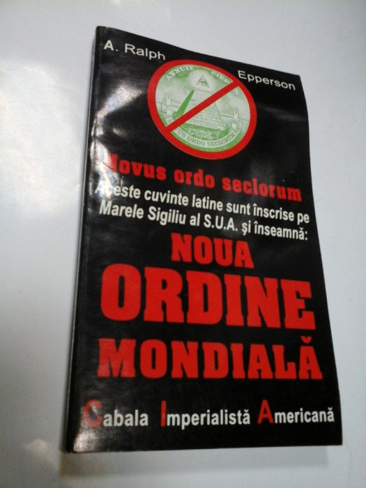 NOUA ORDINE MONDIALA - A. RALPH EPPERSON