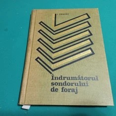 &amp;Icirc;NDRUMĂTORUL SONDORULUI DE FORAJ * I. DRAVĂȚ / 1973 foto