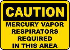 Mercury Vapor Respirators Sign foto