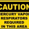 Mercury Vapor Respirators Sign