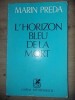 L`horizon bleu de la mort- Marin Preda