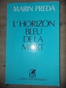 L`horizon bleu de la mort- Marin Preda foto