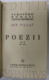 POEZII de ION PILLAT , EDITIE DEFINITIVA INGRIJITA DE AUTOR , VOLUMUL III : 1927 - 1941 , APARUTA 1944 , EXEMPLAR 1156 din 3226