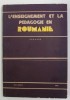 L &#039;ENSEIGNEMENT ET LA PEDAGOGIE EN ROUMANIE , , VOLUME 7 - DANS CE VOLUME LE CENTENAIRE MIHAI EMINESCU , 1988