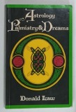 ASTROLOGY , PALMISTRY and DREAMS by DONALD LAW , 1978