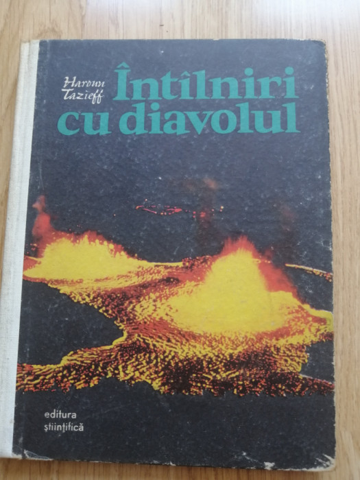 Haroun Tazieff &ndash; Intalniri cu diavolul (carte album cu si despre vulcani) 1963